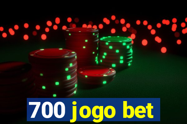 700 jogo bet